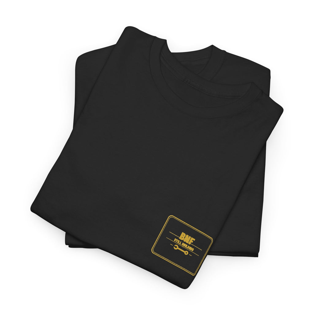 BNF Motorworks — Still Building (Left Chest) Tee
